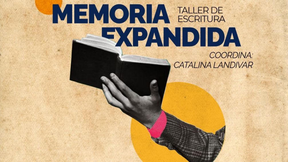 "Memoria Expandida": Taller de escritura para estudiantes universitarios