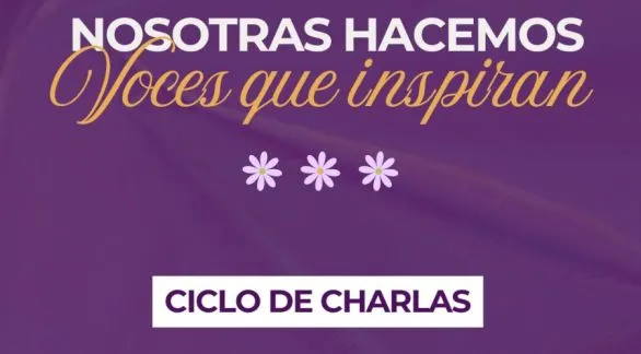 El jueves se inicia el ciclo Voces que Inspiran, que resalta el rol de la mujer en la sociedad